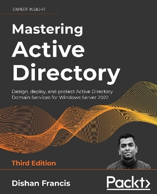 Mastering Active Directory - Dishan Francis