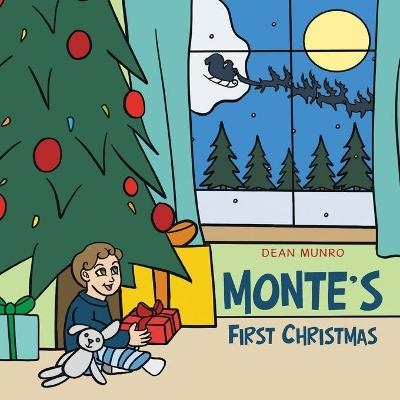 Monte's First Christmas - Dean Munro