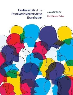 Fundamentals of the Psychiatric Mental Health Status Examination - Cheryl Webster Pollard