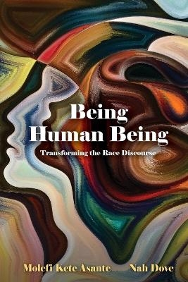 Being Human Being - Molefi Kete Asante, Nah Dove