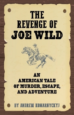 The Making of Joe Wild - Andrew Komarnyckyj