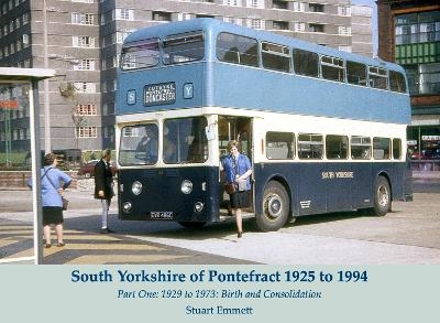 South Yorkshire of Pontefract 1925 to 1994 - Stuart Emmett