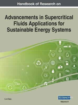 Handbook of Research on Advancements in Supercritical Fluids Applications for Sustainable Energy Systems, VOL 2 - 