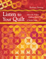 Listen to Your Quilt -  Barbara Persing