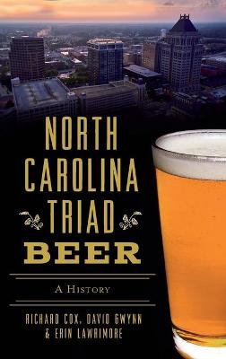 North Carolina Triad Beer - Richard Cox, David Gwynn, Erin Lawrimore