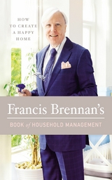 Francis Brennan's Book of Household Management - Francis Brennan