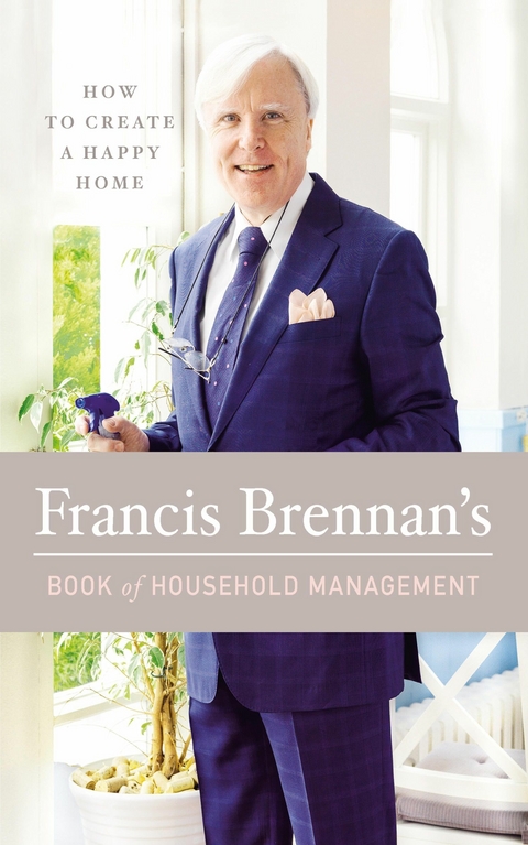 Francis Brennan's Book of Household Management - Francis Brennan