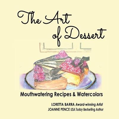 The Art of Dessert - Loretta Barra