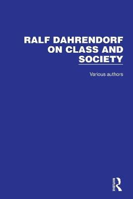 Ralf Dahrendorf on Class and Society - Ralf Dahrendorf