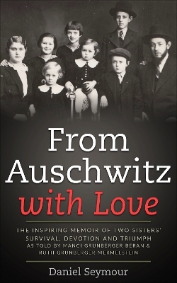 From Auschwitz with Love - Daniel Seymour