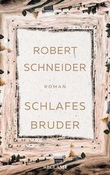 Schlafes Bruder - Robert Schneider