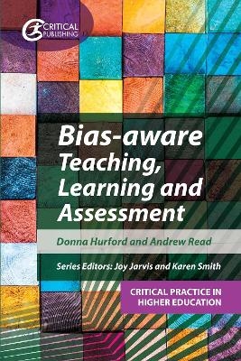 Bias-aware Teaching, Learning and Assessment - Donna Hurford, Andrew Read