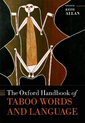 The Oxford Handbook of Taboo Words and Language - 