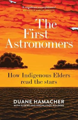 First Astronomers - Duane Hamacher