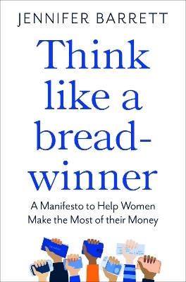 Think Like a Breadwinner - Jennifer Barrett