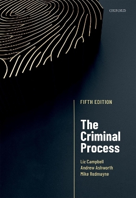 The Criminal Process - Liz Campbell, Andrew Ashworth, Mike Redmayne