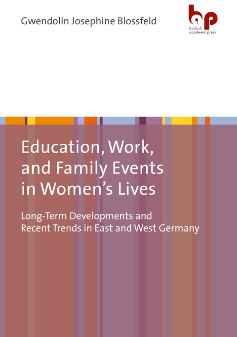 Education, Work, and Family Events in Women’s Lives - Gwendolin Josephine Blossfeld