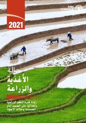 The State of Food and Agriculture 2021 (Arabic Edition) -  FAO