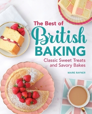 The Best of British Baking - Marie Rayner