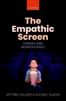 The Empathic Screen - Vittorio Gallese, Michele Guerra