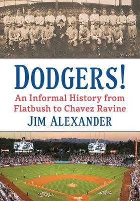 Dodgers! - Jim Alexander