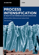 Reactive and Membrane-Assisted Separations / Process Intensification - Skiborowski, Mirko; Górak, Andrzej