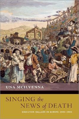 Singing the News of Death - Una McIlvenna