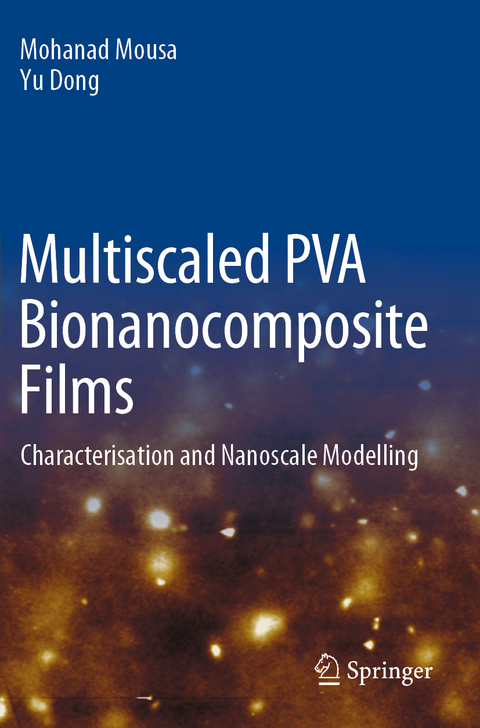 Multiscaled PVA Bionanocomposite Films - Mohanad Mousa, Yu Dong