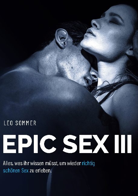 Epic Sex III Für Paare - Leo Sommer