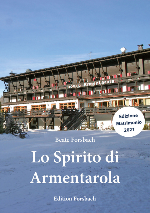 Lo Spirito di Armentarola - Beate Forsbach