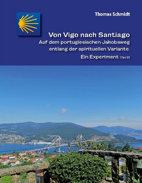 Von Vigo nach Santiago - Thomas Schmidt