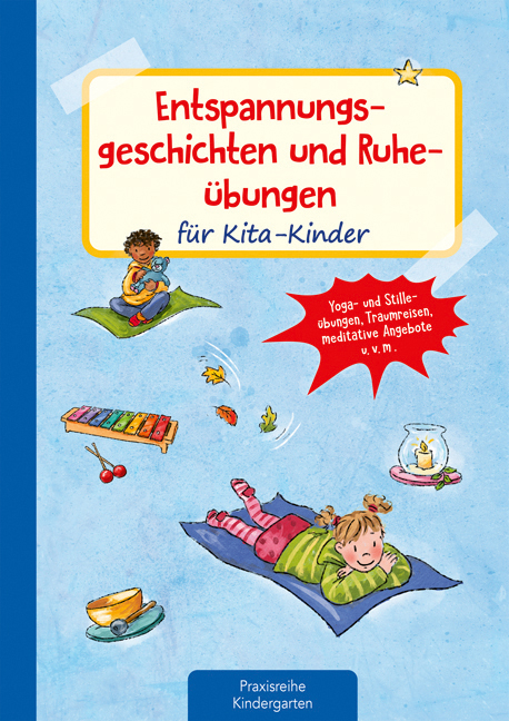 Entspannungsgeschichten und Ruheübungen für Kita-Kinder - Michaela Lambrecht