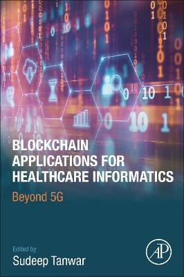 Blockchain Applications for Healthcare Informatics - 