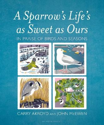 A Sparrow's Life's as Sweet as Ours - Carry Akroyd, John McEwen