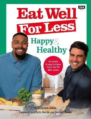 Eat Well for Less: Happy & Healthy - Jo Scarratt-Jones