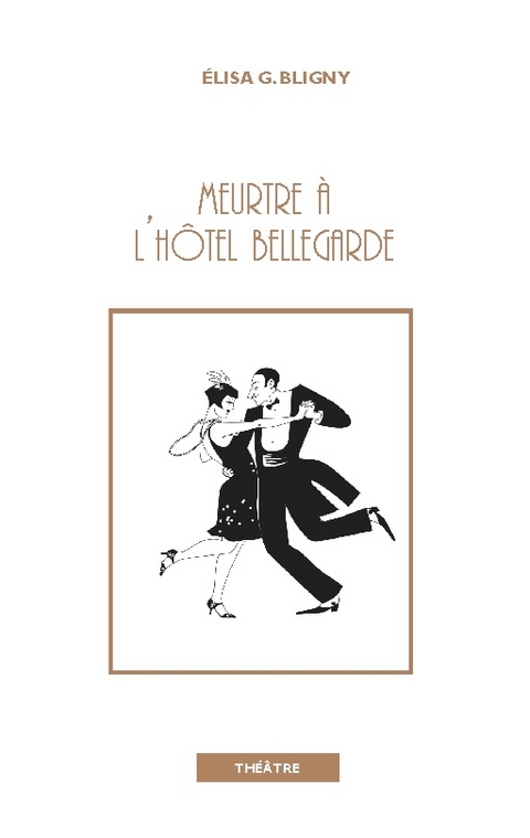 Meurtre à l'hôtel Bellegarde - Elisa Bligny-Guicheteau