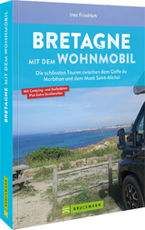 Bretagne mit dem Wohnmobil - Ines Friedrich