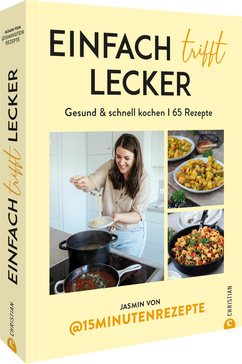 Einfach trifft lecker - Jasmin von @15Minutenrezepte