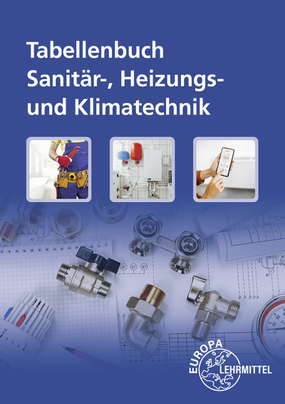 Tabellenbuch Sanitär-, Heizungs- und Klimatechnik mit Formelsammlung - Wigbert Hamschmidt, Ulrich Uhr, Friedhelm Heine, Heinz Hofmeister, Michael Helleberg, Jürgen Weckler