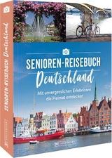 Das Senioren-Reisebuch Deutschland - Regine Heue