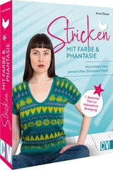 Stricken mit Farbe und Phantasie - Anna Bauer