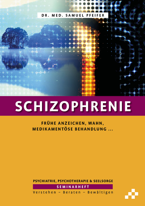 Schizophrenie - Samuel Pfeifer