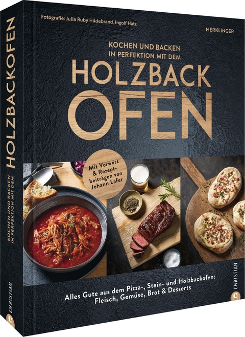 Kochen und backen in Perfektion mit dem Holzbackofen - Der Merklinger