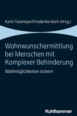 Wohnwunschermittlung bei Menschen mit Komplexer Behinderung - 