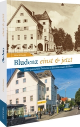 Bludenz einst und jetzt - Otto Schwald