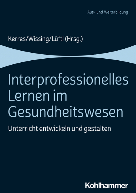 Interprofessionelles Lernen im Gesundheitswesen - 