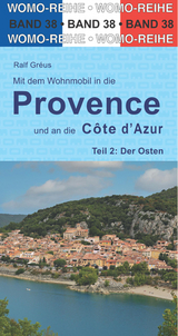 Mit dem Wohnmobil in die Provence und an die Cote d' Azur - Gréus, Ralf