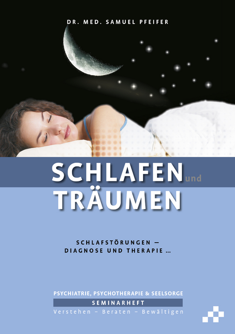 Schlafen und Träumen - Samuel Pfeifer