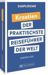 SIMPLISSIME – der praktischste Reiseführer der Welt Kroatien