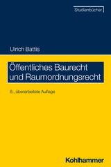 Öffentliches Baurecht und Raumordnungsrecht - Ulrich Battis